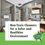 Transforming Your Bathroom: Discover the Power of Non-Toxic Cleaners for a Safer and Healthier Environment